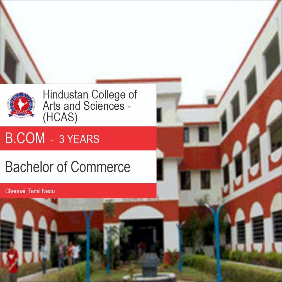 Bachelor of Commerce [B.Com] at Hindustan College of Arts And Sciences, Chennai